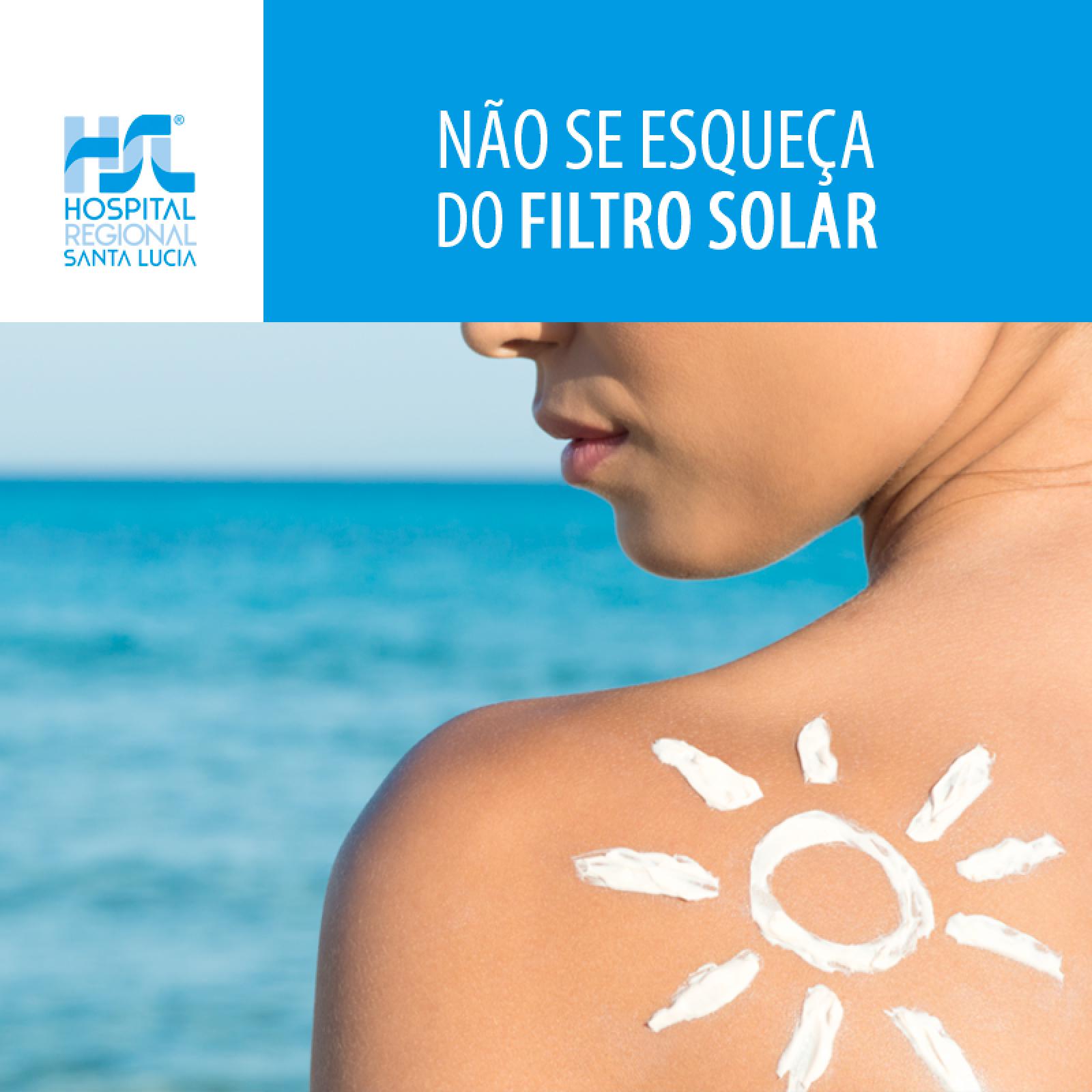 Não Esqueça o Filtro Solar