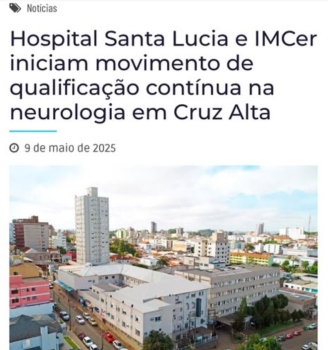 Hospital Regional Santa Lúcia e IMCer iniciam movimento de qualificação contínua na Neurologia em Cruz Alta